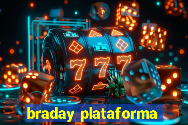 braday plataforma